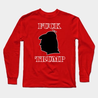 Fuck Trump Long Sleeve T-Shirt